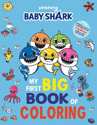 Pinkfong Baby Shark: My First Big Book of Coloring by Buzzpop