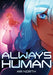 Always Human: Season 1 by Ari North