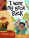 I Want My Book Back by Viviane Elbee