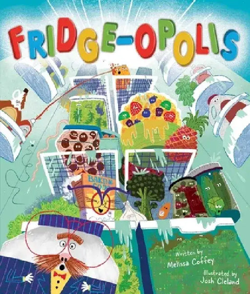 Fridge-Opolis by Melissa Coffey