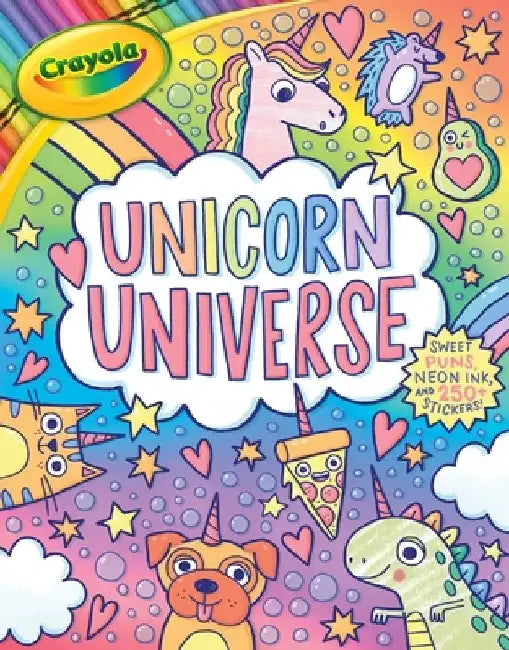 Crayola Unicorn Universe: A Uniquely Perfect & Positively Shiny Coloring and Activity Book with Over 250 Stickers by Buzzpop