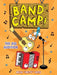 Band Camp! 4: The Big Audition (Band Camp! #4)(a Little Bee Graphic Novel Series for Kids) by Brian Smitty Smith