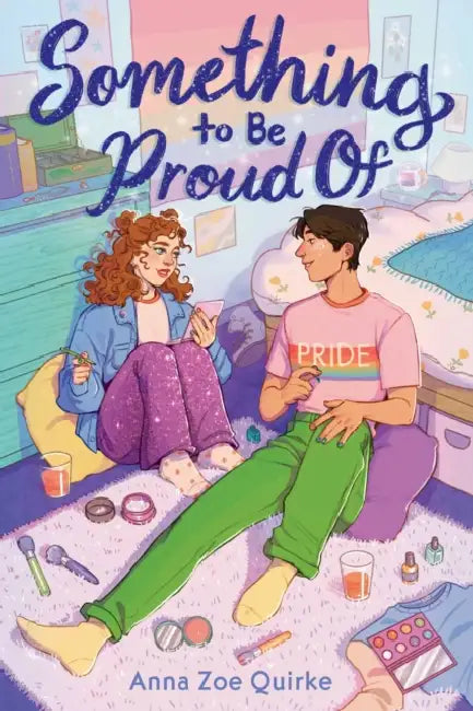 Something to Be Proud of (a Novel) by Anna Zoe Quirke