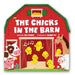 The Chicks in the Barn (a Barn-Shaped Novelty Board Book for Toddlers) by Aly Fronis, Jannie Ho