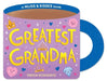 Greatest Grandma (a Mugs & Kisses Shaped Board Book for Toddlers) by Teresa Bonaddio