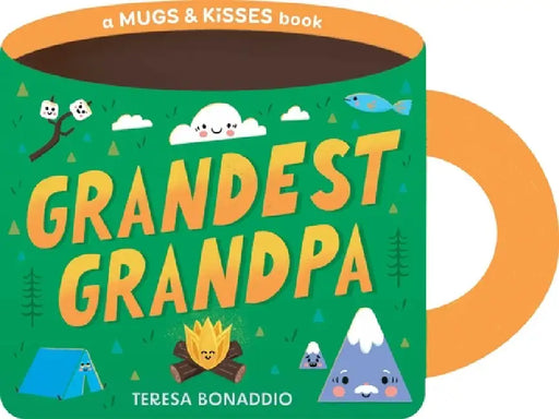 Grandest Grandpa (a Mugs & Kisses Shaped Board Book for Toddlers) by Teresa Bonaddio