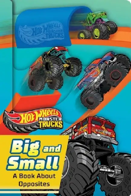 Hot Wheels: Big and Small: A Book about Opposites (a Mattel Hot Wheels Monster Trucks Shaped Novelty Board Book for Toddlers) by Buzzpop