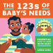 The 123s of Baby's Needs: A Sign Language Book for Babies by Loris Lora, Little Bee Books