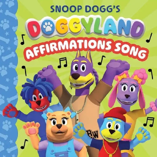 Snoop Dogg's Doggyland: Affirmations Song (a Snoop Dogg Doggyland Cased Board Book for Kids) by Buzzpop