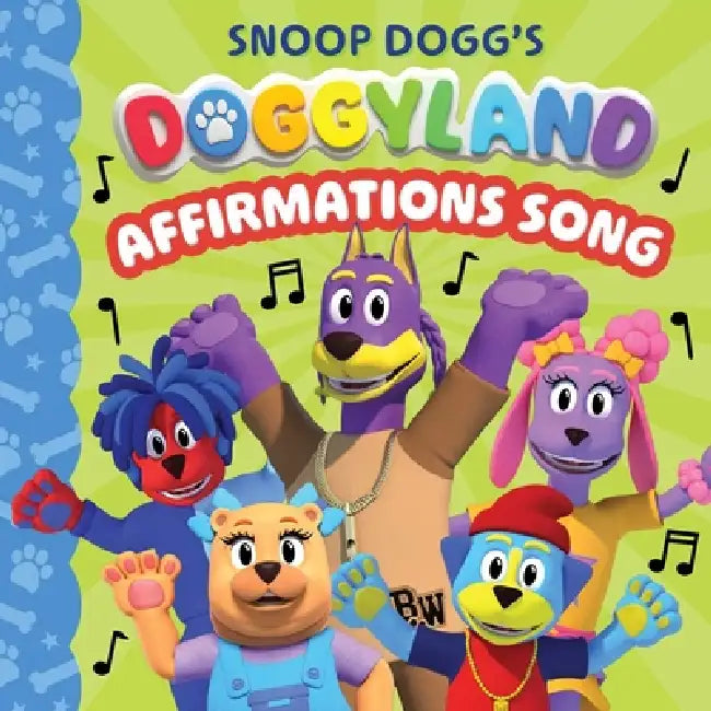 Snoop Dogg's Doggyland: Affirmations Song (a Snoop Dogg Doggyland Cased Board Book for Kids) by Buzzpop