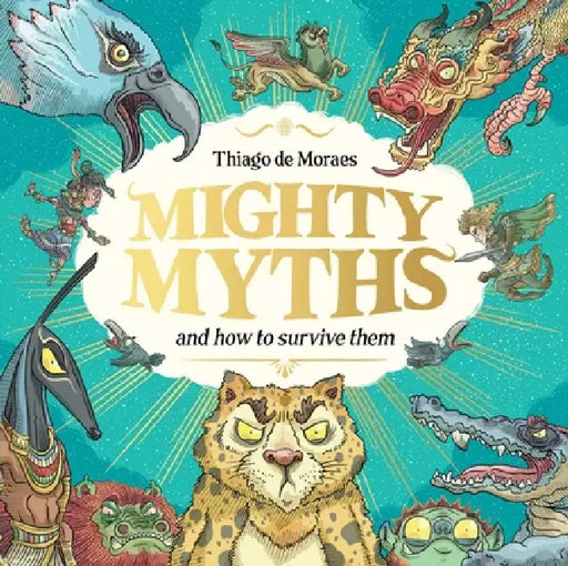 Mighty Myths by Thiago de Moraes