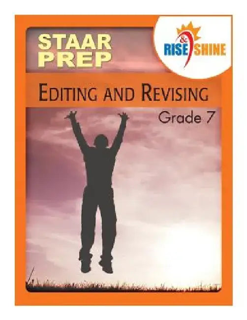 Rise & Shine STAAR Prep Grade 7 Editing & Revising by Dana Konopka