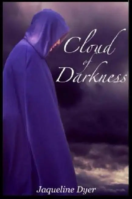 Cloud of Darkness by Jaqueline a. Dyer