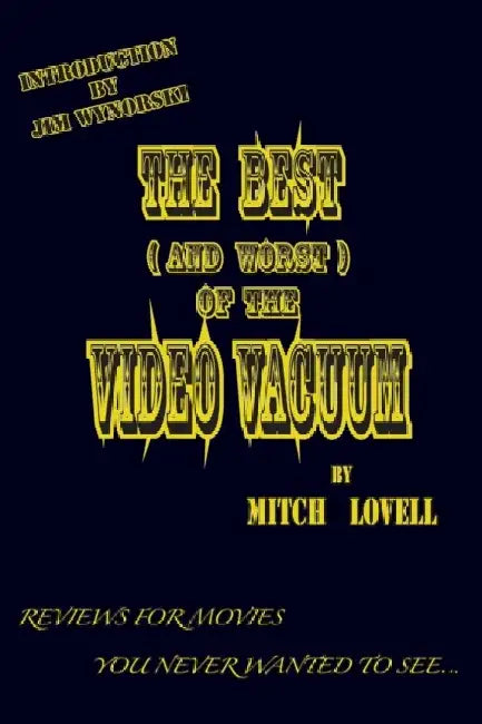 The Best (and Worst) of the Video Vacuum by Mitch Lovell