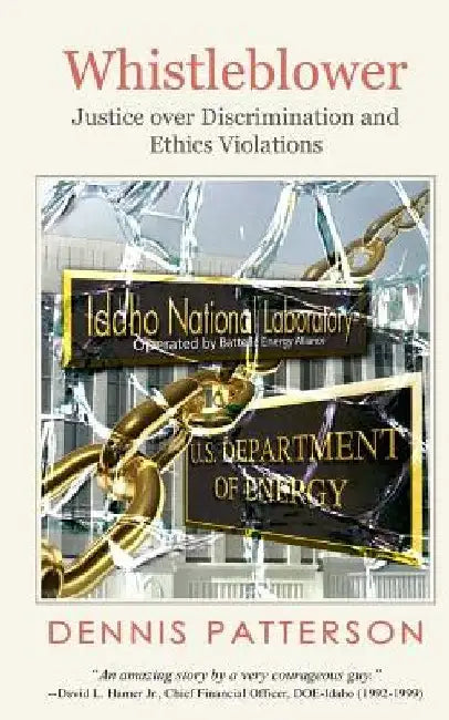 Whistleblower: Justice over Discrimination and Ethics Violations by Michael R. Strickland