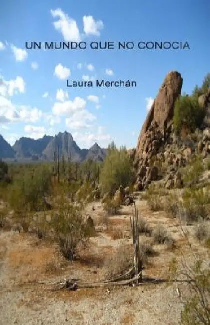 Un Mundo Que No Conocia: El modus operandi de los coyotes by Merchan, Laura Nelly