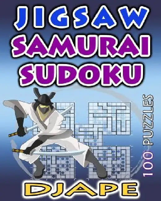 Jigsaw Samurai Sudoku: 100 puzzles by Djape