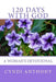 120 Days with God: A Woman's Devotional by Cyndi C. Anthony