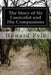 The Story of Sir Launcelot and His Companions by Howard Pyle