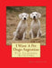 I Want A Pet Dogo Argentino: Fun Learning Activities by Gail Forsyth