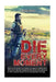 Die Every Moment: The Truely Brave Does... by Morgan More Mohan