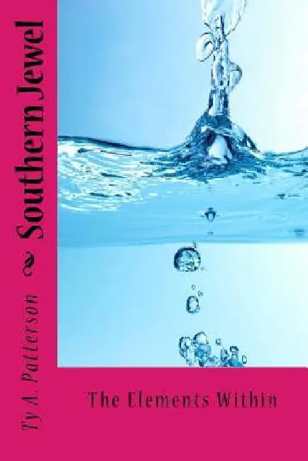 Southern Jewel: The Elements Within by Ty a. Patterson