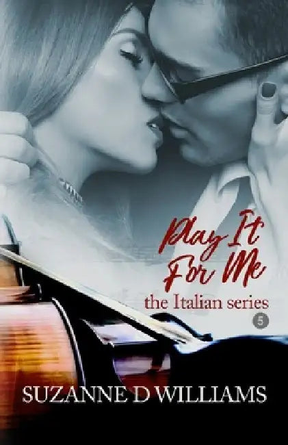 Play It For Me by Suzanne D. Williams