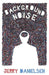 Background Noise: Poems, vignettes and word explosions by Jerry Danielsen