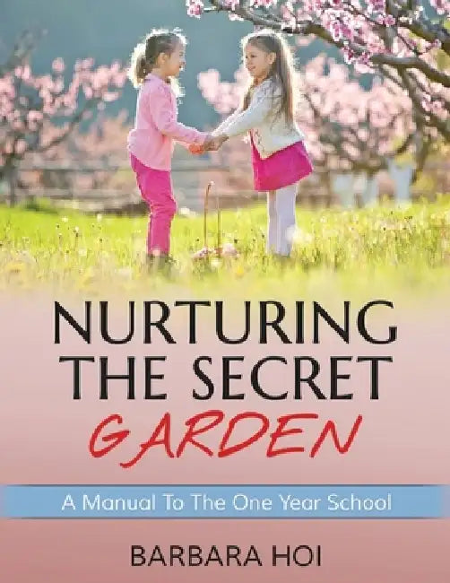 Nurturing the Secret Garden: A Guide to Reading Mastery by Frances Hodgson Burnett