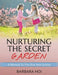 Nurturing the Secret Garden: A Guide to Reading Mastery by Frances Hodgson Burnett