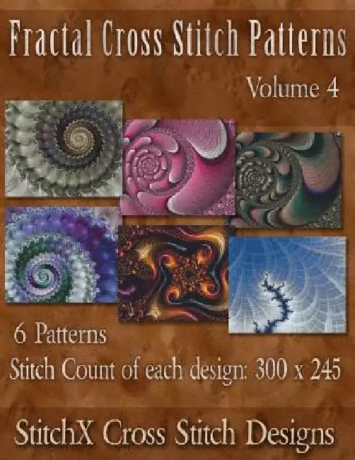 Fractal Cross Stitch Patterns Volume 4 by Stitchx