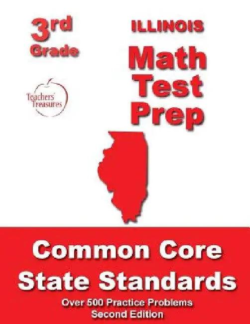 Illinois 3rd Grade Math Test Prep: Common Core State Standards by Teachers' Treasures