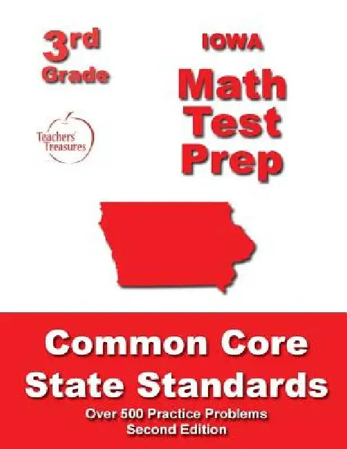 Iowa 3rd Grade Math Test Prep: Common Core State Standards by Teachers' Treasures