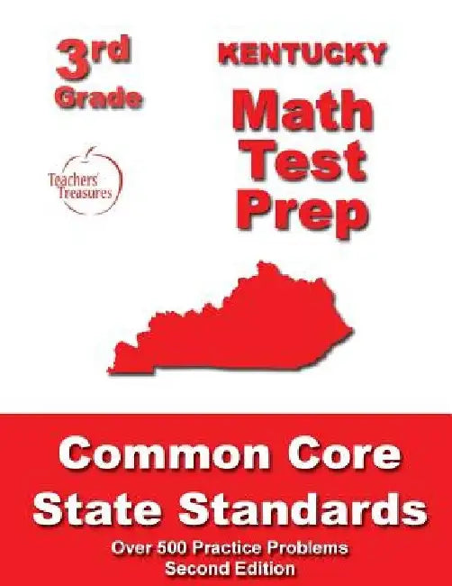 Kentucky 3rd Grade Math Test Prep: Common Core State Standards by Teachers' Treasures