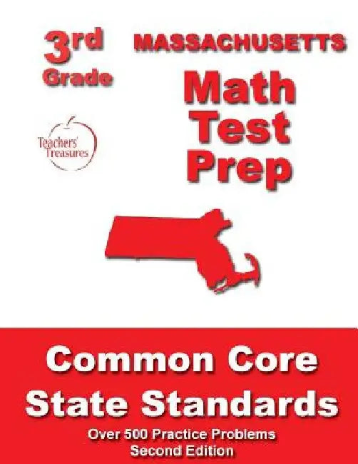 Massachusetts 3rd Grade Math Test Prep: Common Core State Standards by Teachers' Treasures
