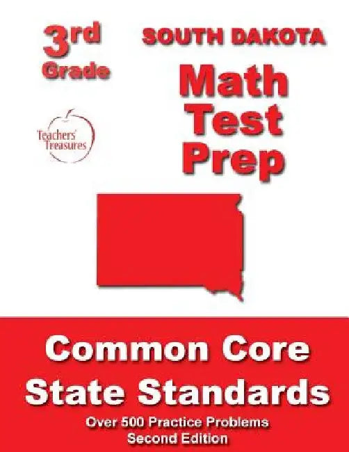 South Dakota 3rd Grade Math Test Prep: Common Core State Standards by Teachers' Treasures
