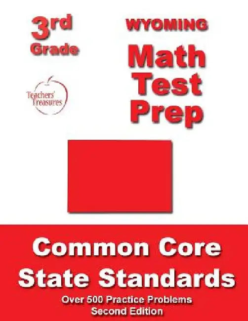 Wyoming 3rd Grade Math Test Prep: Common Core State Standards by Teachers' Treasures