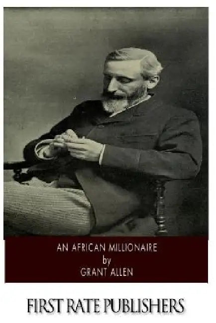 An African Millionaire by Grant Allen
