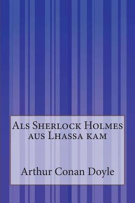 ALS Sherlock Holmes Aus Lhassa Kam by Doyle, Arthur Conan