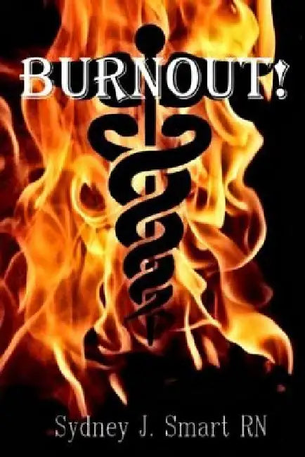 Burnout! by Sydney J. Smart