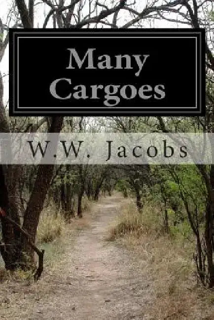 Many Cargoes by W. W. Jacobs