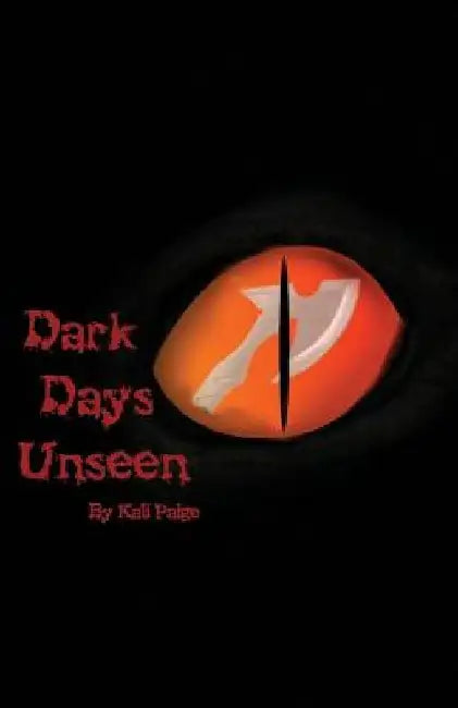 Dark Days Unseen by Kali Paige