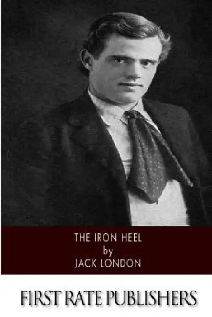 The Iron Heel by Jack London