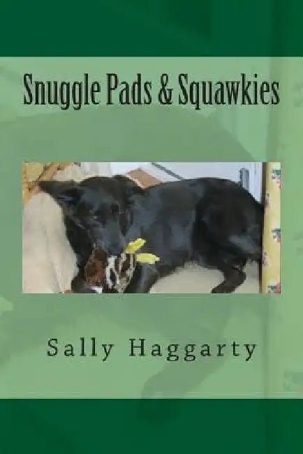 Snuggle Pads & Squawkies by Sally Haggarty