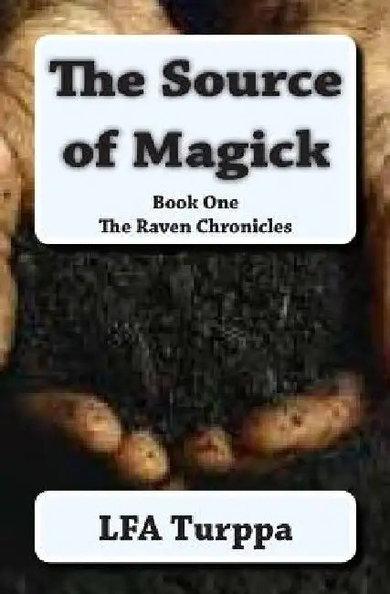 The Source of Magick by F. a. Turppa