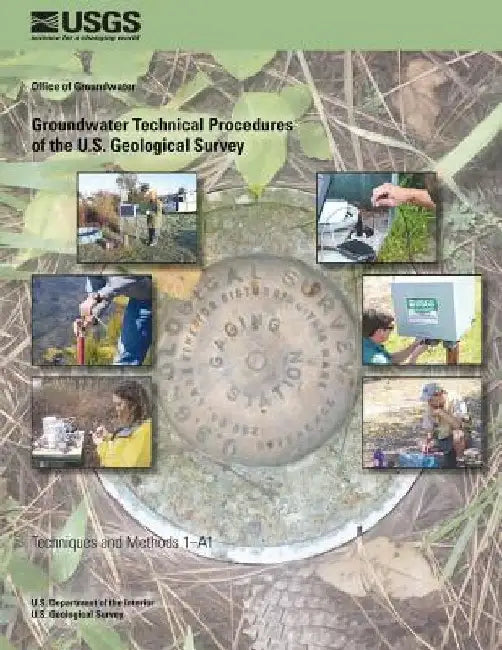 Groundwater Technical Procedures of the U.S. Geological Survey by Charles W. Schalk
