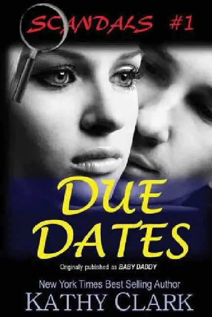 Due Dates: Scandals Book #1 by Kathy Clark