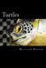 Turtles: A Fascinating Book Containing Turtle Facts, Trivia, Images & Memory Recall Quiz: Suitable for Adults & Children by Matthew Harper
