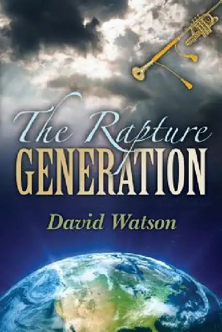 The Rapture Generation: An Easy Reader Bible Venture Series Book by David Watson