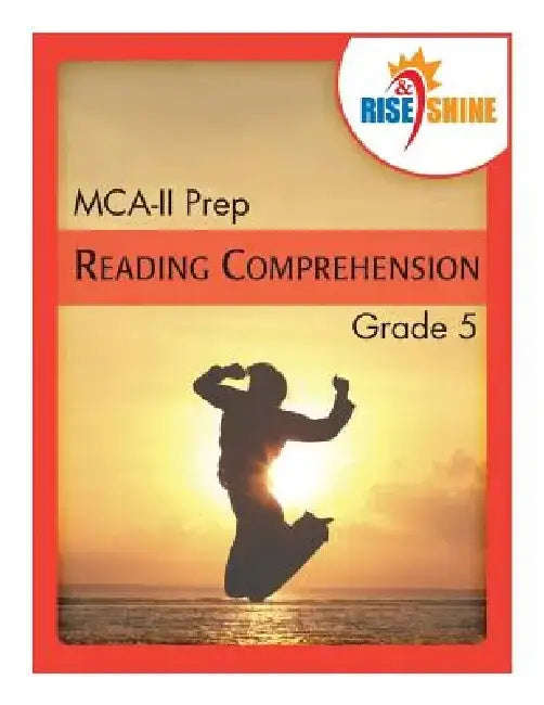Rise & Shine MCA-II Prep Grade 5 Reading Comprehension by Katherine Pierpont
